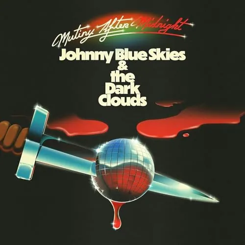 Johnny Blue Skies & the Dark Clouds: Mutiny After Midnight Vinyl