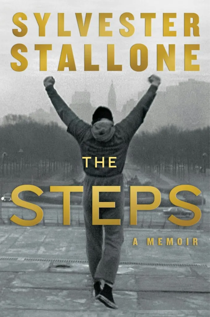 Sylvester Stallone The Steps: A Memoir Hardcover