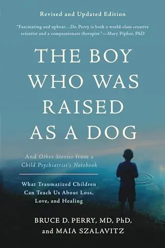 The Boy Who Was Raised as a Dog: And Other Stories from a Child Psychiatrist's Notebook (eBook)