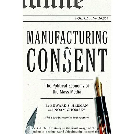 Manufacturing Consent: The Political Economy of the Mass Media (eBook)