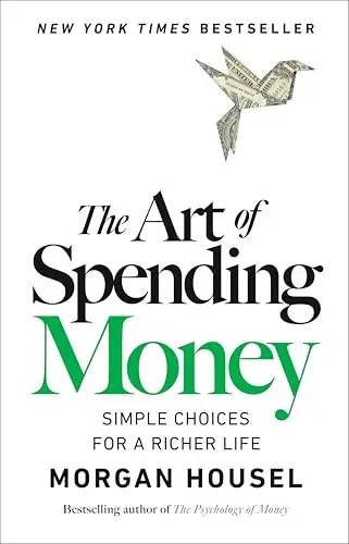 The Art of Spending Money: Simple Choices for a Richer Life eBook
