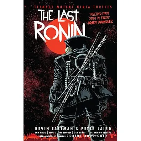 Teenage Mutant Ninja Turtles: The Last Ronin (Hardcover)
