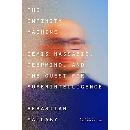 The Infinity Machine: Demis Hassabis, DeepMind, and the Quest for Superintelligence (eBook)