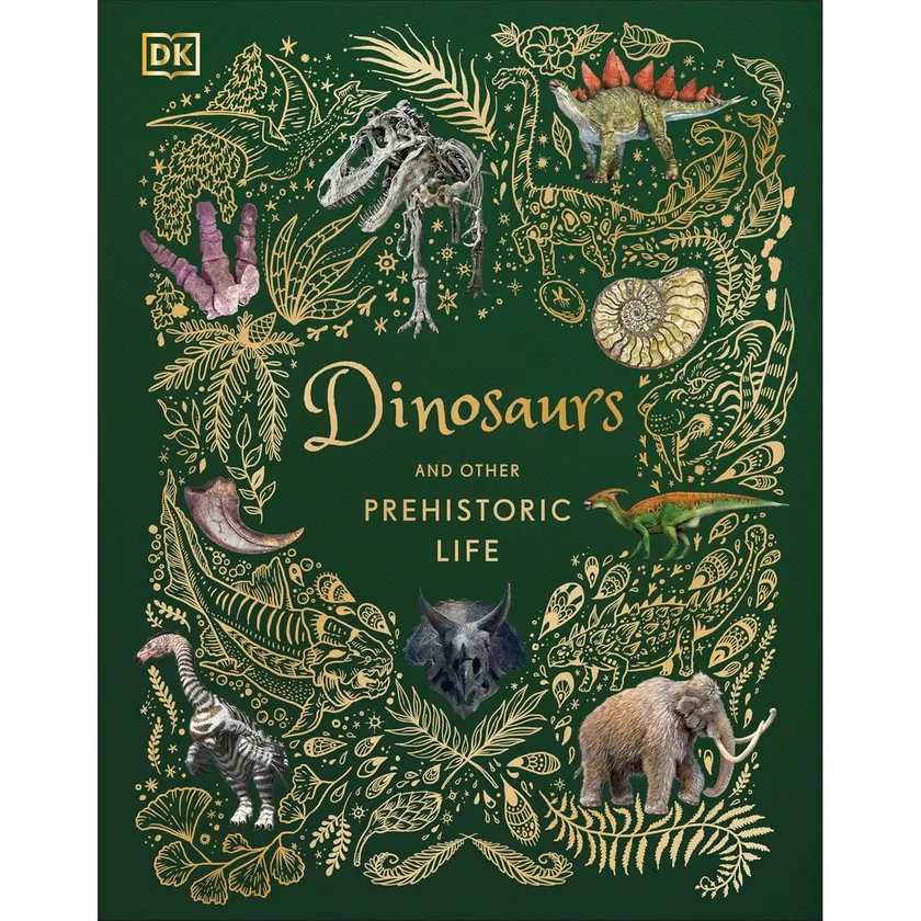 Dinosaurs and Other Prehistoric Life Hardcover Book