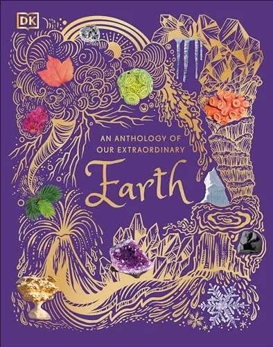 An Anthology of Our Extraordinary Earth Hardcover