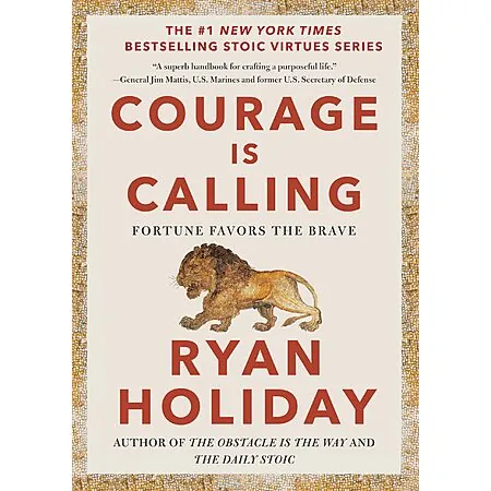 Courage Is Calling: Fortune Favors the Brave (eBook) by Ryan Holiday