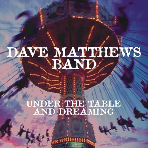 Dave Matthews Band "Under the Table and Dreaming" 2LP Vinyl + MP3 Album