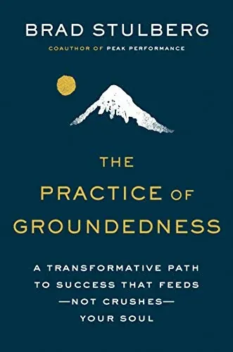 The Practice of Groundedness by Brad Stulberg (eBook)