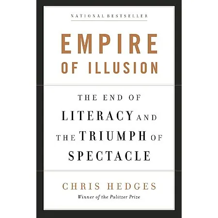 Empire of Illusion: The End of Literacy and the Triumph of Spectacle (eBook)