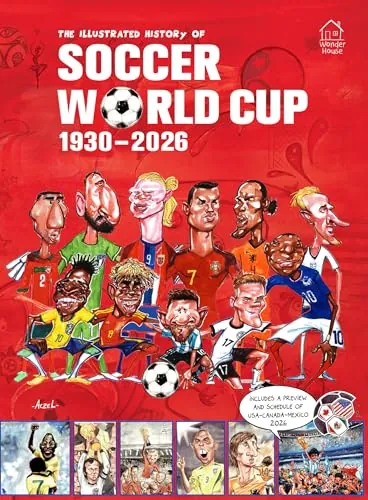 The Illustrated History of Soccer World Cup 1930 - 2026 Hardcover Book