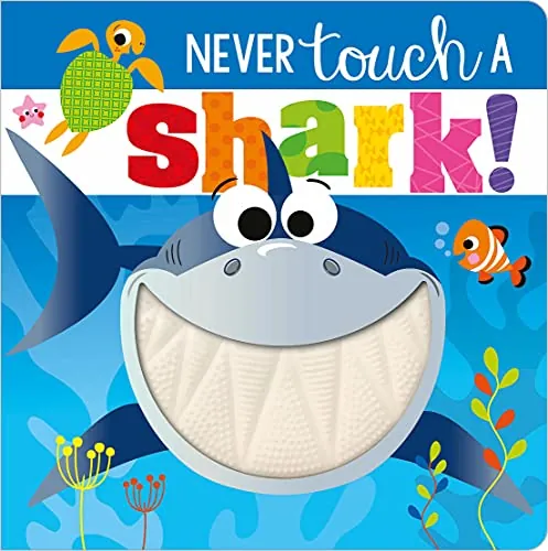 Never Touch a Shark! Board Book