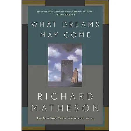 What Dreams May Come: A Novel (eBook) by Richard Matheson