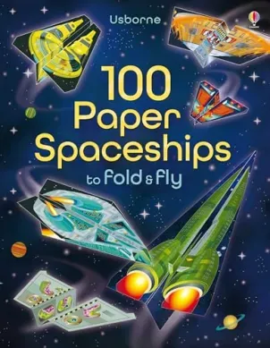 Usborne 100 Paper Spaceships to Fold and Fly (Paperback)