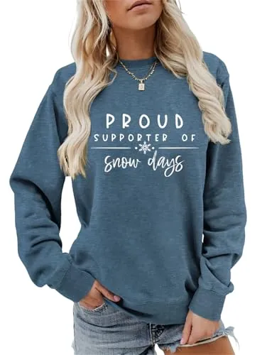 Proud Supporter of Snow Days Sweatshirt