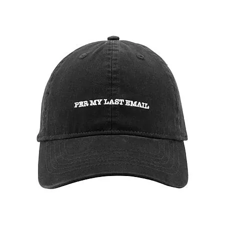 Time and Tru "Per My Last Email" Baseball Hat