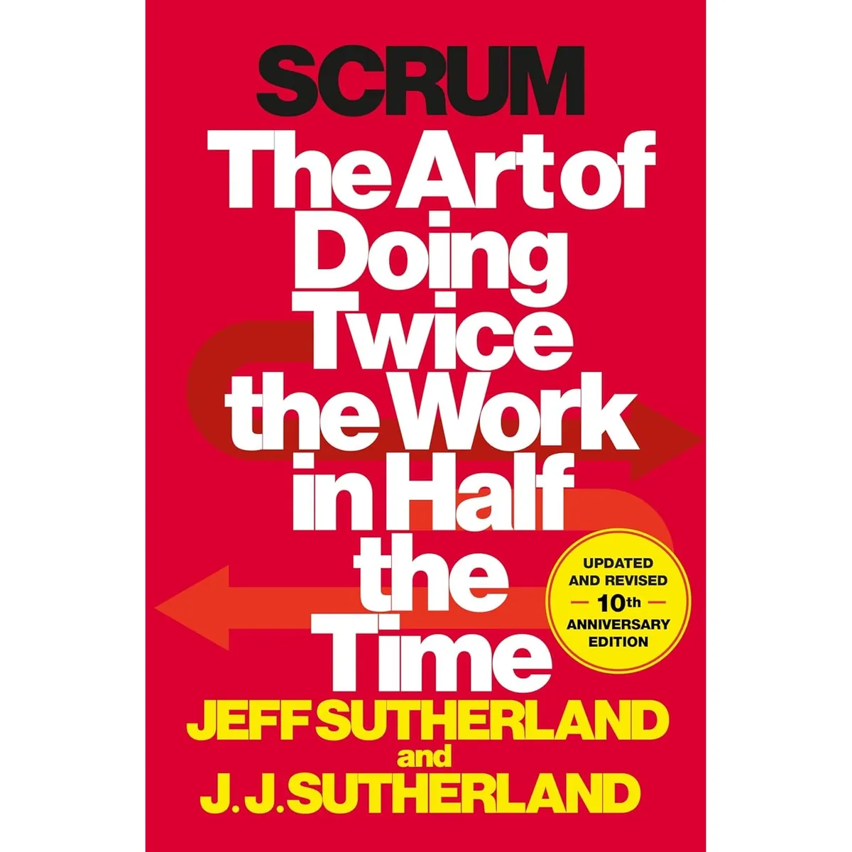 Scrum The Art of Doing Twice the Work in Half the Time eBook