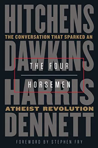 The Four Horsemen: The Conversation That Sparked an Atheist Revolution eBook