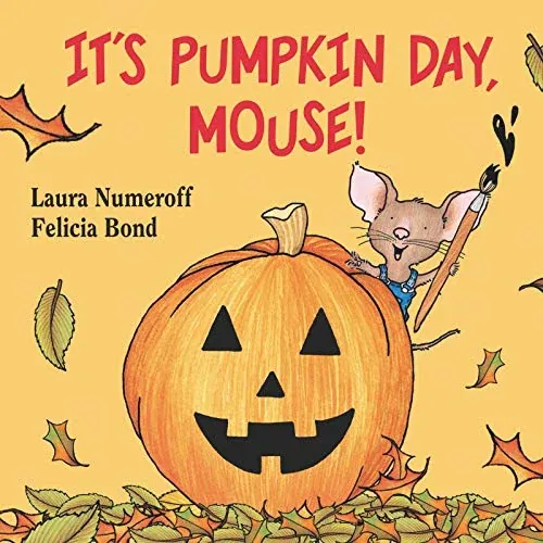 It's Pumpkin Day, Mouse!: An Adorable Picture Book