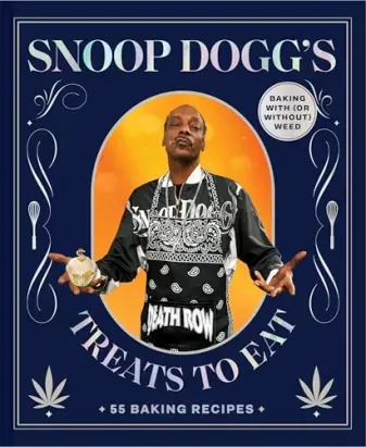 Snoop Dogg’s Treats to Eat: 55 Baking Recipes (Hardcover)
