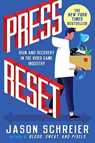 Press Reset: Ruin and Recovery in the Video Game Industry Kindle eBook