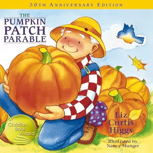 The Pumpkin Patch Parable: Special Edition Hardcover Book