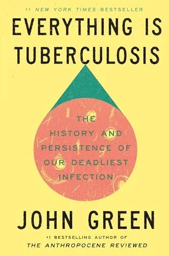 Everything Is Tuberculosis: The History and Persistence of Our Deadliest Infection (eBook)