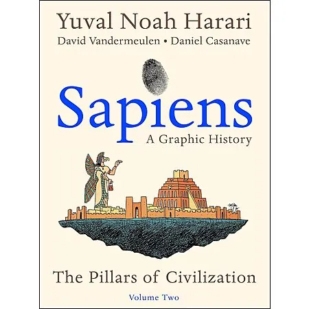 Sapiens: A Graphic History, Volume 2: The Pillars of Civilization (eBook)