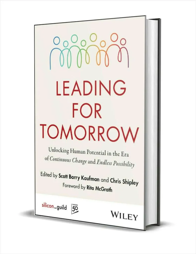 Leading for Tomorrow: Unlocking Human Potential in the Era of Continuous Change & Endless Possibility eBook: Free