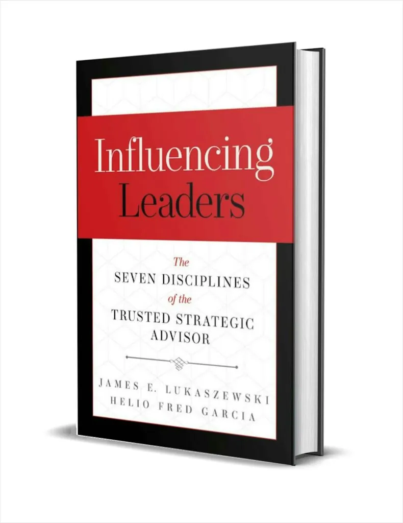 Influencing Leaders: The Seven Disciplines of the Trusted Strategic Advisor eBook