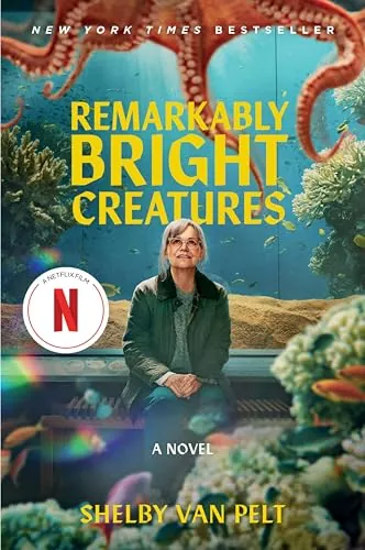 Remarkably Bright Creatures: A Novel (eBook)