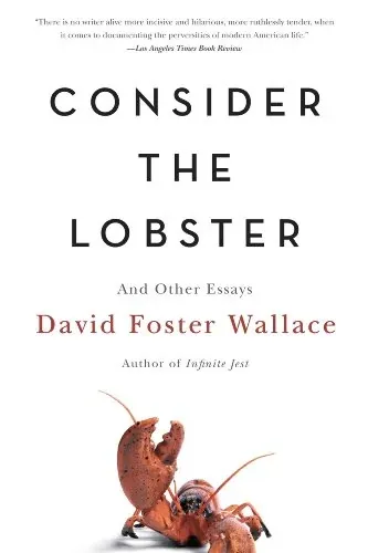 Consider the Lobster: And Other Essays by David Foster Wallace Kindle ebook