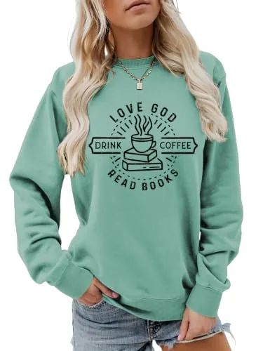 Love God Drink Coffee Read Books Crewneck Top