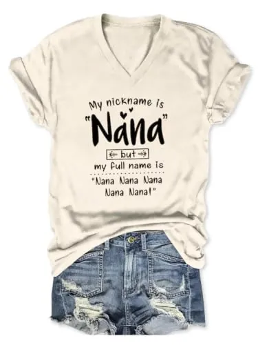 My Nickname is Nana Shirt V Neck Shirt