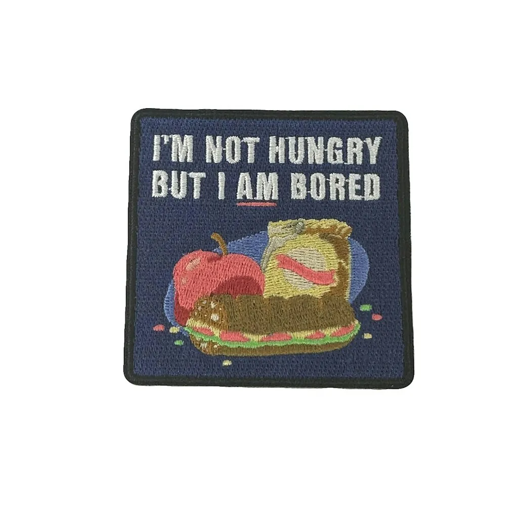 I'm Not Hungry, I'm Bored Hook & Loop Patch