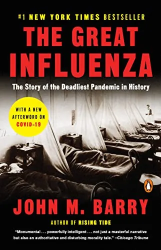 The Great Influenza: The Story of the Deadliest Pandemic in History eBook