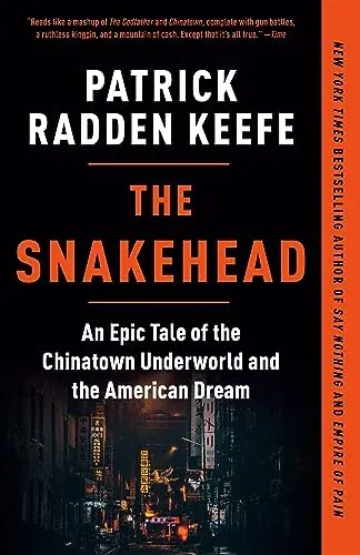 The Snakehead: An Epic Tale of the Chinatown Underworld and the American Dream (eBook)