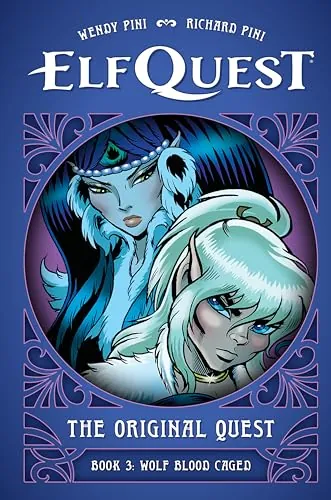 ElfQuest: The Original Quest Book 3 - Wolf Blood Caged
