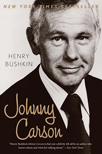 Johnny Carson: A Taut Portrait of a Complex Man Revealing the True Johnny Carson (eBook)