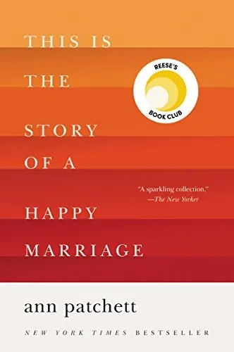 This is the Story of a Happy Marriage by Ann Patchett ebook