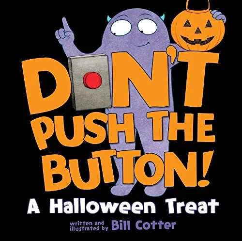 Don’t Push the Button! A Halloween Treat Book