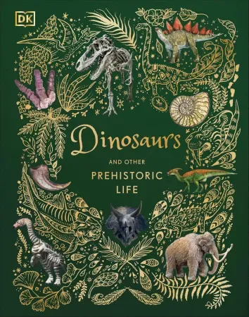 Dinosaurs and Other Prehistoric Life (DK Children's Anthologies)